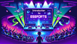 Understanding Esports: An Introduction